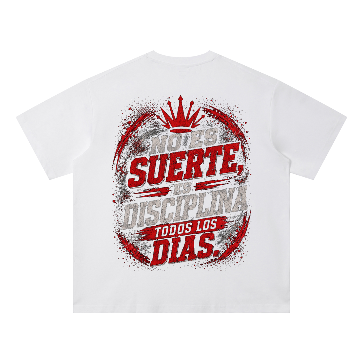 NO ES SUERTE, ES DISCIPLINA TODOS LOS DIAS / T-Shirt