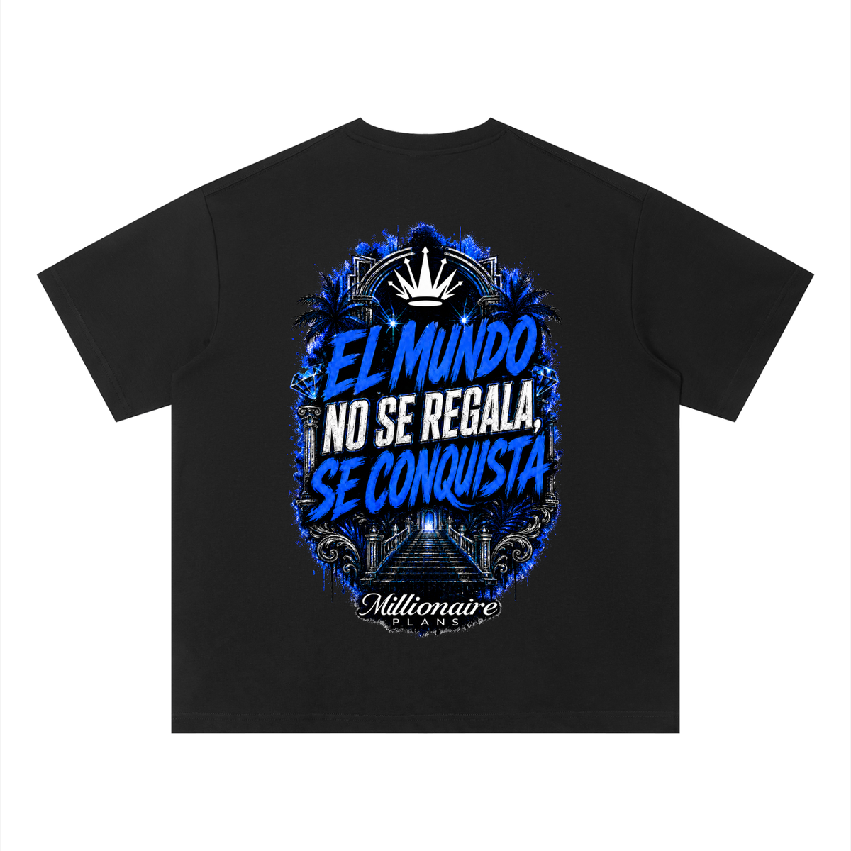 EL MUNDO NO SE REGALA, SE GANA / T-Shirt